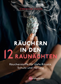 Christine Fuchs, Räuchern in den 12 Raunächten