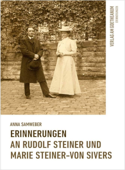 Anna Samweber, Erinnerungen an Rudolf Steiner und Marie Steiner-von Sivers